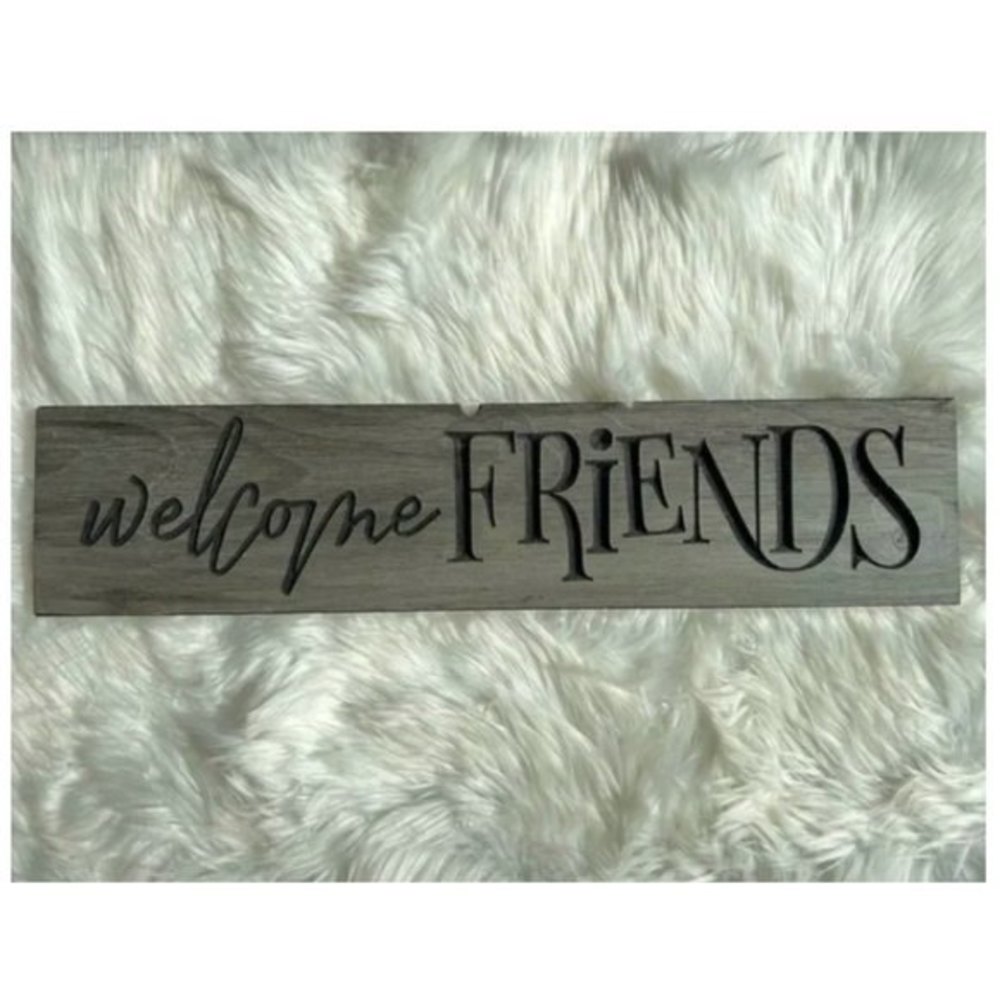 Welcome Friends Carved Wood Sign, Gray, 24”x5.5”